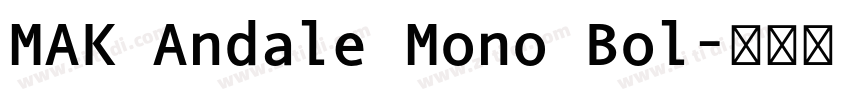 MAK Andale Mono Bol字体转换